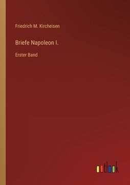 portada Briefe Napoleon I.: Erster Band (en Alemán)