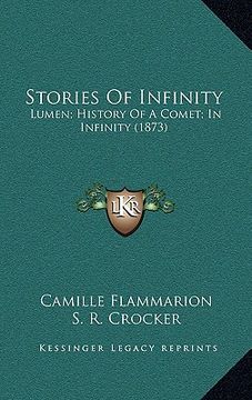 portada stories of infinity: lumen; history of a comet; in infinity (1873)