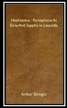 portada Hephaestus, Persephone at Enna and Sappho in Leucadia (en Inglés)