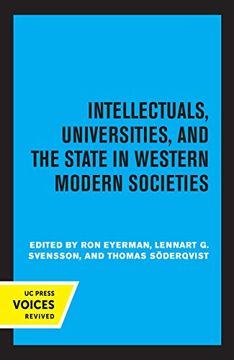 portada Intellectuals, Universities, and the State in Western Modern Societies (en Inglés)