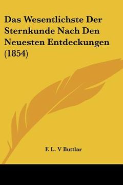 portada Das Wesentlichste Der Sternkunde Nach Den Neuesten Entdeckungen (1854) (en Alemán)