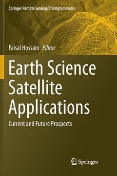 portada Earth Science Satellite Applications: Current and Future Prospects (in English)