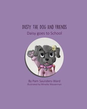 portada Dusty the Dog and Friends - Daisy goes to School (en Inglés)