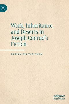 portada Work, Inheritance, and Deserts in Joseph Conrad's Fiction (en Inglés)
