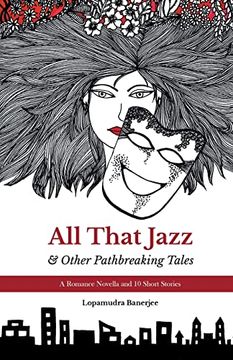 portada All That Jazz & Other Path Breaking Tales: A Romance Novella & 10 Short Stories