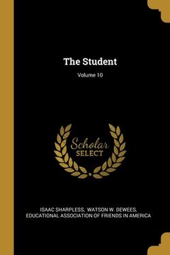 portada The Student; Volume 10 (en Inglés)