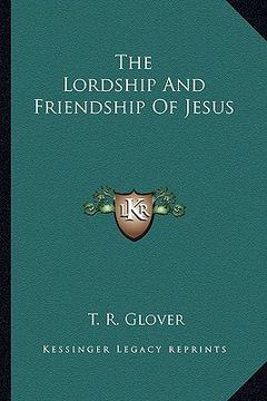 portada the lordship and friendship of jesus (en Inglés)
