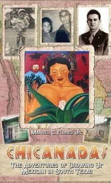 portada Chicanadas: The Adventures of Growing Up Mexican in South Texas 