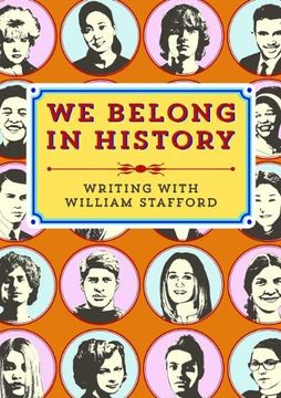 portada We Belong in History: Writing with William Stafford