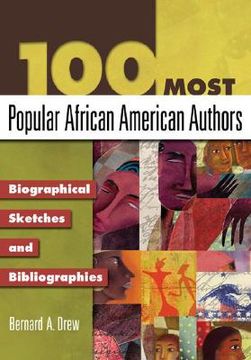 100 most popular african american authors,biographical sketches and bibliographies