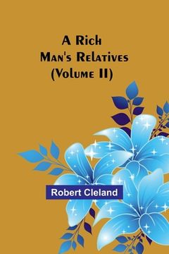 portada A Rich Man's Relatives (Volume II) (in English)