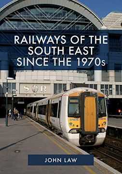 portada Railways of the South East Since the 1970s (en Inglés)