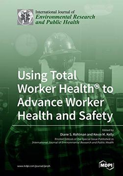 portada Using Total Worker Health(R) to Advance Worker Health and Safety (in English)