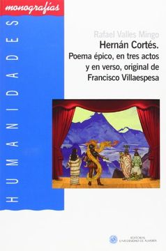 portada Hernán Cortés. Poema épico, en tres actos y en verso, original de Francisco Villaespesa (Humanidades)