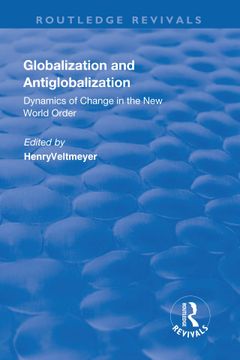 portada Globalization and Antiglobalization: Dynamics of Change in the New World Order (en Inglés)
