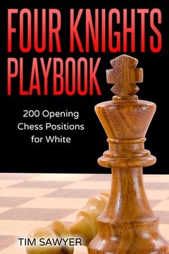 portada Four Knights Playbook: 200 Opening Chess Positions for White (in English)