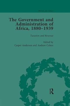 portada The Government and Administration of Africa, 1880-1939 Vol 3 (en Inglés)