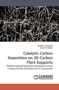 portada catalytic carbon deposition on 3d carbon fibre supports (en Inglés)