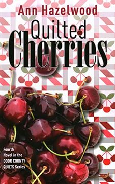 portada Quilted Cherries: Fourth Novel in the Door County Quilts Series (Volume 4) (Door County Quilt Series, 4)