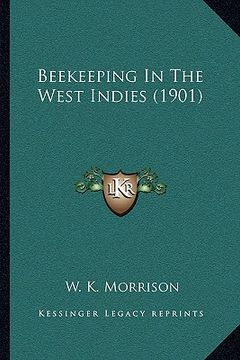 portada beekeeping in the west indies (1901) (en Inglés)