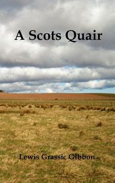 portada a scots quair, (sunset song, cloud howe, grey granite), glossary of scots included (en Inglés)