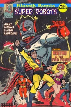 portada Klassik Komix: Super Robots, Neutro & The Fab 4