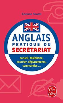 portada L'Anglais du Secrétariat: Accueil, Téléphone, Courrier, Déplacements, Commandes. (le Livre de Poche) 