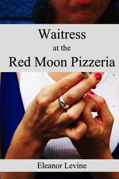 portada Waitress at the Red Moon Pizzeria (in English)
