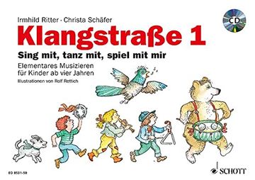 portada Klangstraße 1: Sing Mit, Tanz Mit, Spiel mit mir - Elementares Musizieren für Kinder ab Vier Jahren. Ausgabe mit cd.