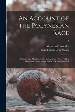 portada An Account of the Polynesian Race: Its Origin and Migrations and the Ancient History of the Hawaiian People to the Times of Kamehameha I; 2 (in English)