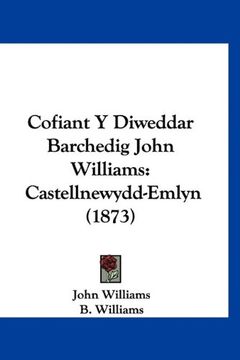 portada Cofiant y Diweddar Barchedig John Williams: Castellnewydd-Emlyn (1873)