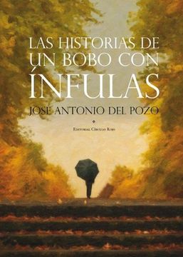 portada Las Historias de un Bobo con Ínfulas (in Spanish)