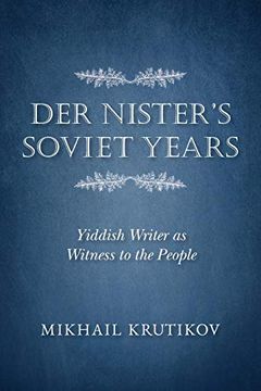 portada Der Nister's Soviet Years: Yiddish Writer as Witness to the People (Jews in Eastern Europe) (in English)