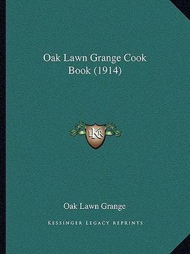 portada oak lawn grange cook book (1914) (en Inglés)