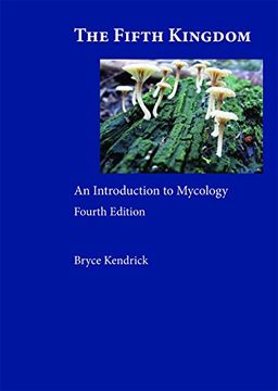 portada The Fifth Kingdom: An Introduction to Mycology (in English)