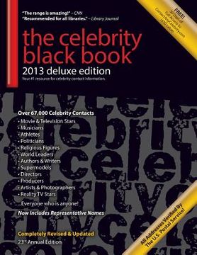 portada The Celebrity Black Book 2013: 67,000+ Accurate Celebrity Addresses for Fans & Autograph Collecting, Nonprofits & Fundraising, Advertising & Marketin