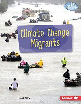 portada Climate Change Migrants (Searchlight Books ™ ― Spotlight on Climate Change) 