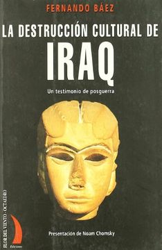 portada La Destruccion Cultural de Iraq: Un Testimonio de Posguerra