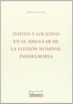 portada Dativo y locativo enel singular de la flexión nominal indoeuropea (Estudios filológicos)