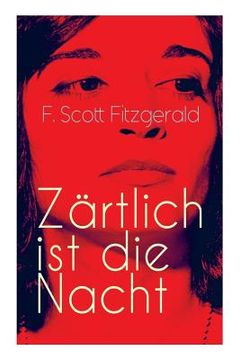 portada Zärtlich ist die Nacht: Amerikanischer Literatur-Klassiker (en Alemán)