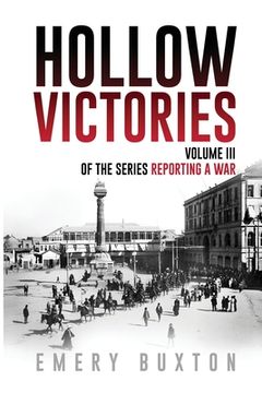 portada Hollow Victories: Volume III of the series Reporting a War (in English)