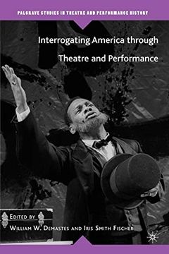portada Interrogating America Through Theatre and Performance (in English)