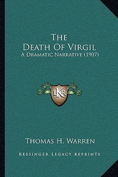 portada the death of virgil: a dramatic narrative (1907) (in English)