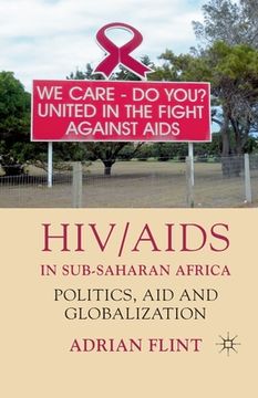 portada HIV/AIDS in Sub-Saharan Africa: Politics, Aid and Globalization (en Inglés)