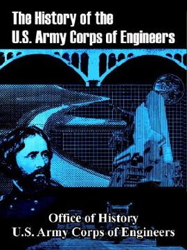 portada the history of the u.s. army corps of engineers (in English)
