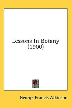 portada lessons in botany (1900) (en Inglés)
