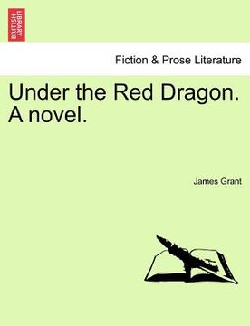 portada under the red dragon. a novel. vol. ii. (en Inglés)