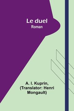 portada Le duel: Roman (en Francés)