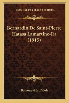 portada Bernardin De Saint-Pierre Hatasa Lamartine-Ra (1915) (in Húngaro)