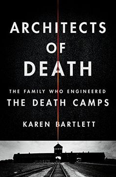 portada Architects of Death: The Family Who Engineered the Death Camps (en Inglés)
